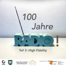 100 Jahre Radio: Teil 3 - High Fidelity