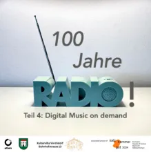 100 Jahre Radio: Teil 4 - Digital Music on demand